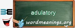 WordMeaning blackboard for adulatory